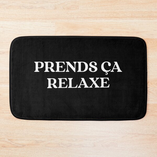 Item preview, Prends ça relaxe - French Slang Quebec designed and sold by Sansmalice.