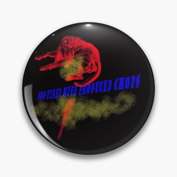 Item preview, Dog-tired wife produced chops - funny cute wife ever! designed and sold by Viktor Kabbach.