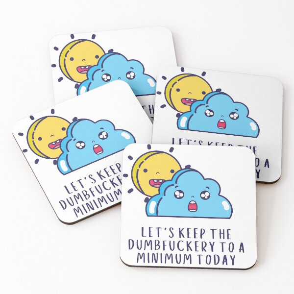Item preview, Let's Keep The Dumbfuckery To A Minimum Today designed and sold by Everythingafter.