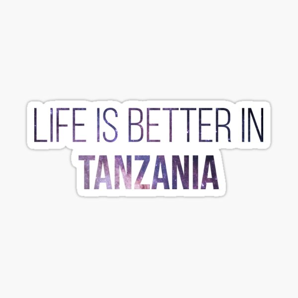 Item preview, Life is better in Tanzania designed and sold by XCIV.