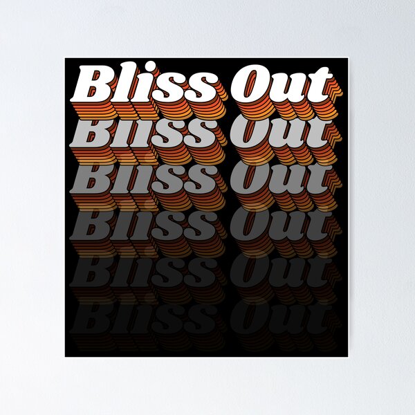 Item preview, Bliss Out // Be Blissfully Happy Cuz Why Not Retro Typography  designed and sold by acquiesce13.