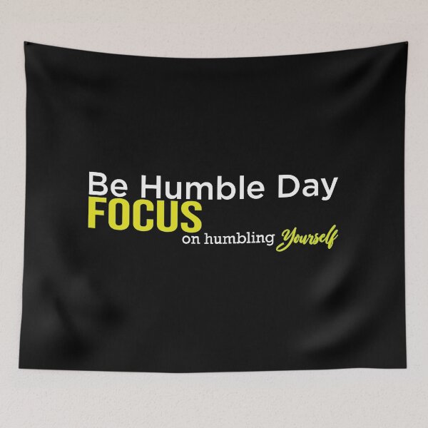 Item preview, Be Humble Day focuses on humbling yourself designed and sold by magicos1.