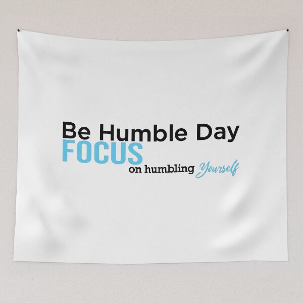 Item preview, Be Humble Day focuses on humbling yourself designed and sold by magicos1.