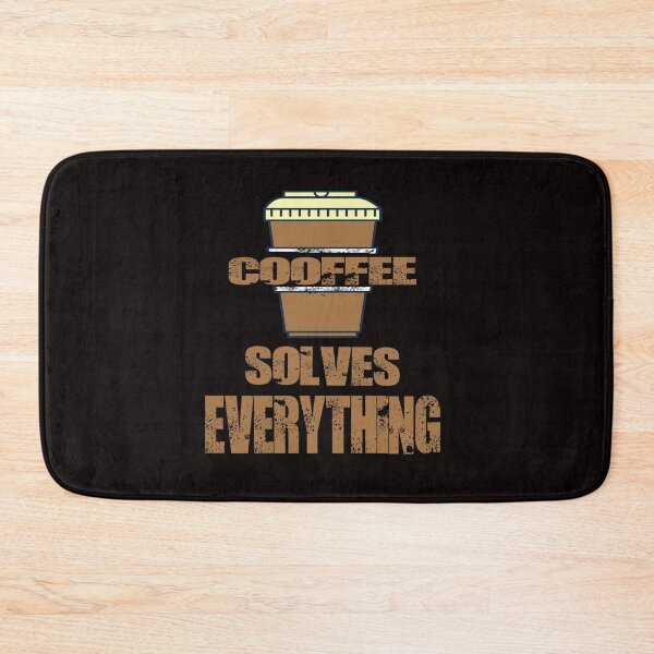 Item preview,    Funny Coffee Solves Everything, Sarcasm Novelty Gift designed and sold by Bachirdz.