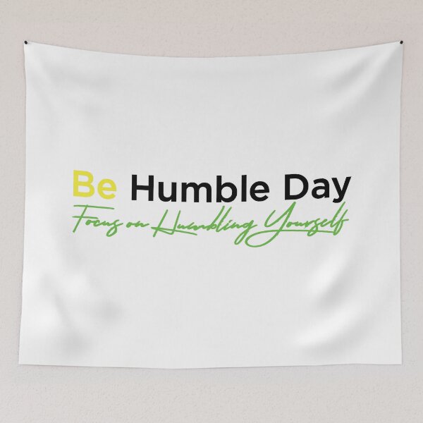 Item preview, Be Humble Day focuses on humbling yourself designed and sold by magicos1.