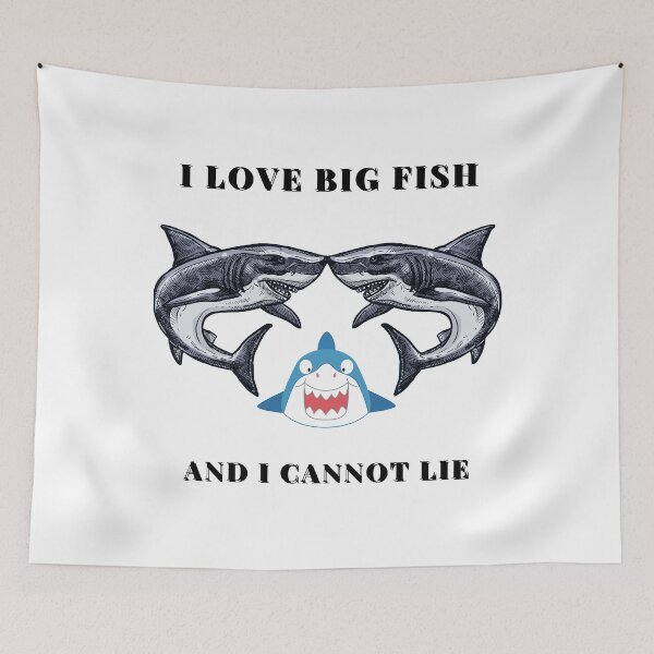 Item preview, I Like Big Fish And I Cannot Lie. designed and sold by MacjarrGems.