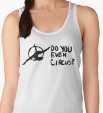 Do you even circus? Women's Tank Top