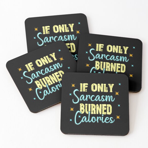 Item preview, If Only Sarcasm Burned Calories Funny Quotes Gifts designed and sold by Nzgiftsandmore.