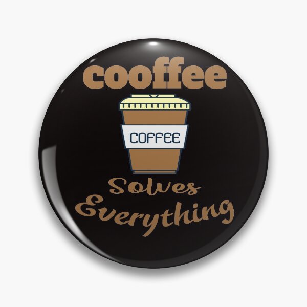 Item preview,   Funny Coffee Solves Everything, Sarcasm Novelty Gift designed and sold by Bachirdz.