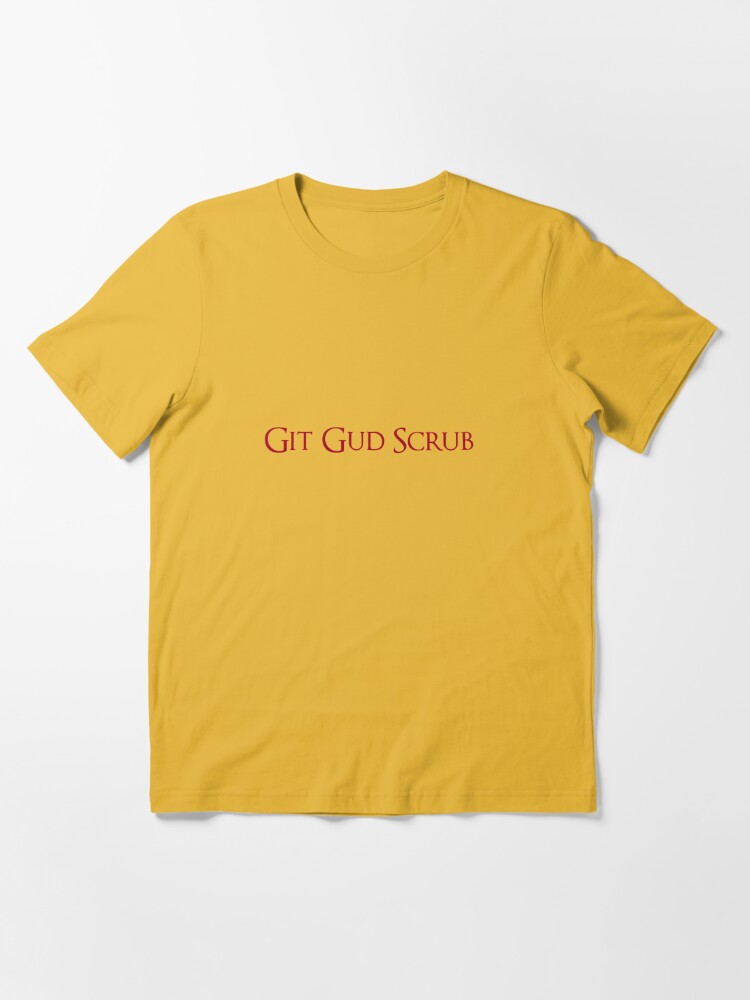 Git Gud Scrub Kids T-Shirt for Sale by MikeJustGaming