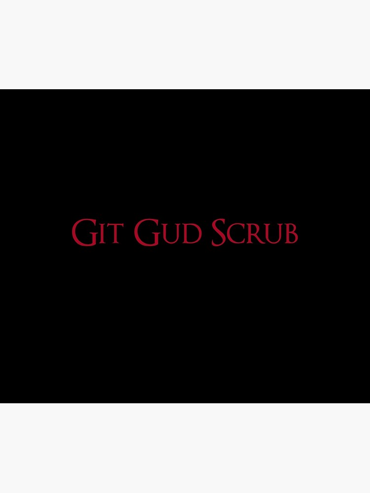 Git Gud Scrub Socrates Funny Gamer Meme Sticker for Sale by Joeconnor