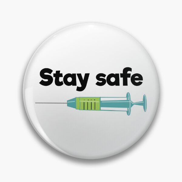 Item preview, Stay safe referring to the vaccine designed and sold by designInk.