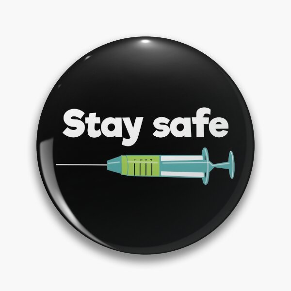Item preview, Stay safe referring to the vaccine designed and sold by designInk.