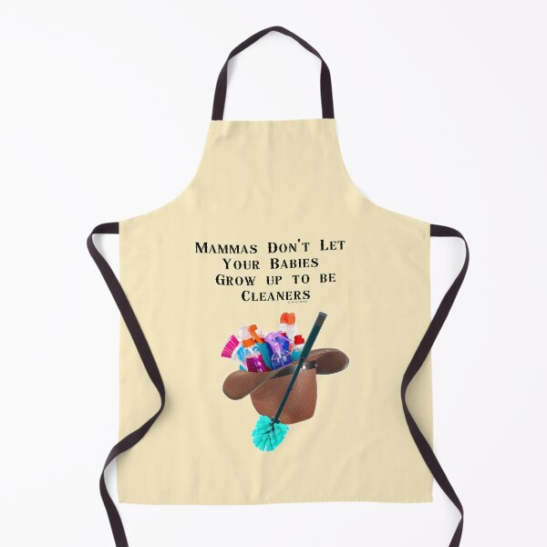 Item preview, Mammas Don't Let Your Babies Grow Up To Be Cleaners Cleaning Supplies Housekeeping Humor designed and sold by SavvyCleaner.