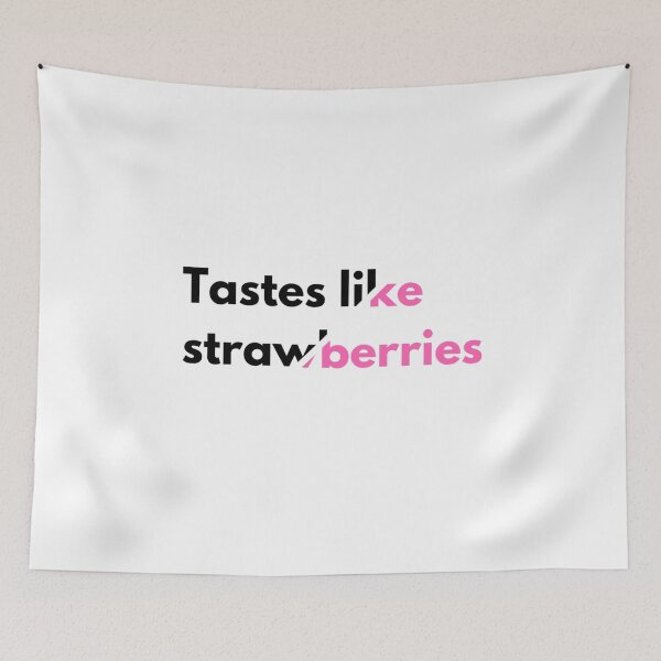 Item preview, Tastes like strawberries designed and sold by Ron-Revolution.
