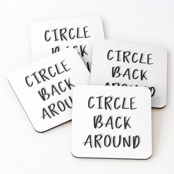 Item preview, Circle Back Around, Funny Sayings, Circle Back Around Saying,  designed and sold by DAM Creative ⭐⭐⭐⭐⭐.