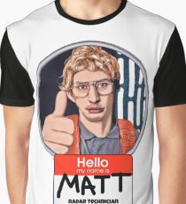 Hello my name is Matt Graphic T-Shirt
