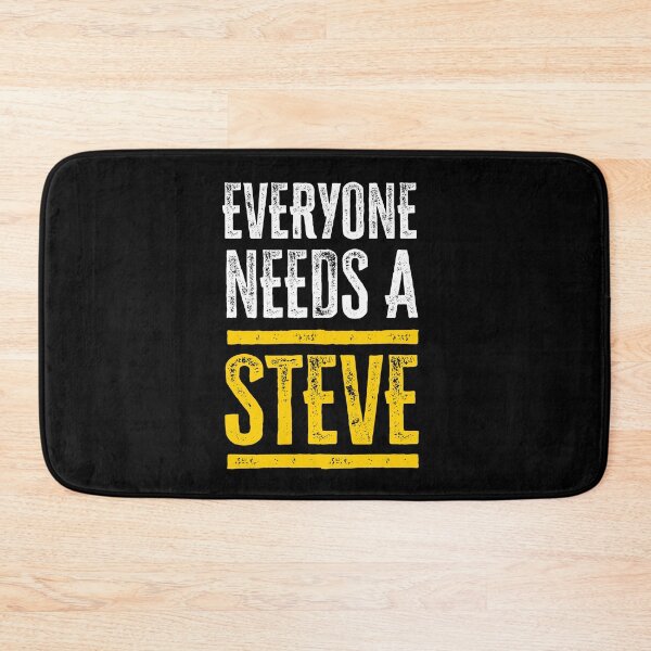 Item preview, Everyone needs a Steve designed and sold by roskopp.