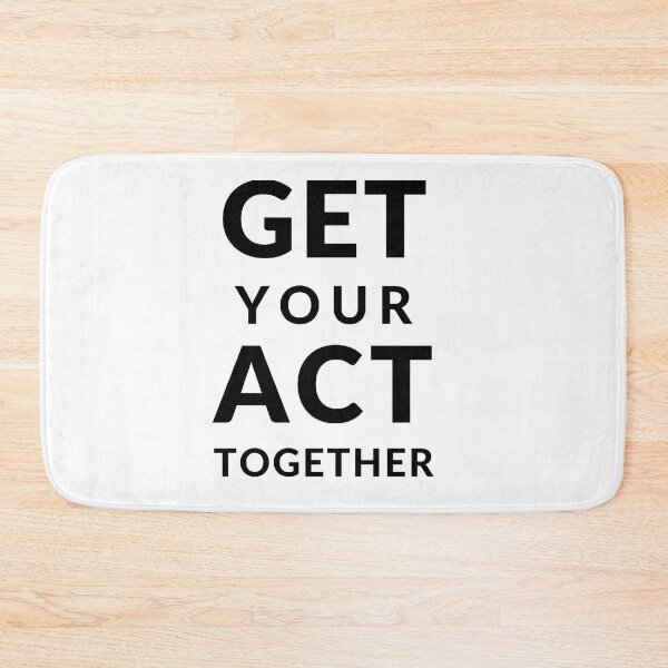 Item preview,  Get your act together  sarcastic quote t shirt [P-Q 4][524] designed and sold by HIPNOTIZAR  CRAFTS.
