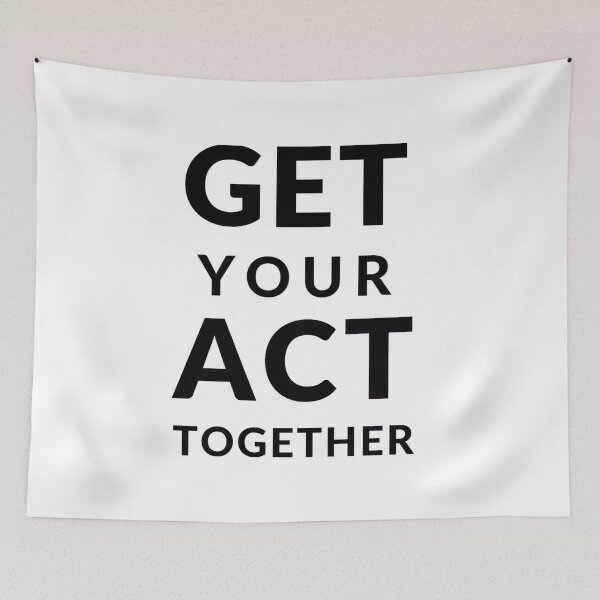 Item preview,  Get your act together  sarcastic quote t shirt [P-Q 4][524] designed and sold by HIPNOTIZAR  CRAFTS.