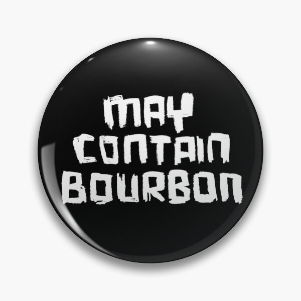 Item preview, May Contain BOURBON designed and sold by badlydrawnbabe.