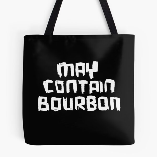 Item preview, May Contain BOURBON designed and sold by badlydrawnbabe.