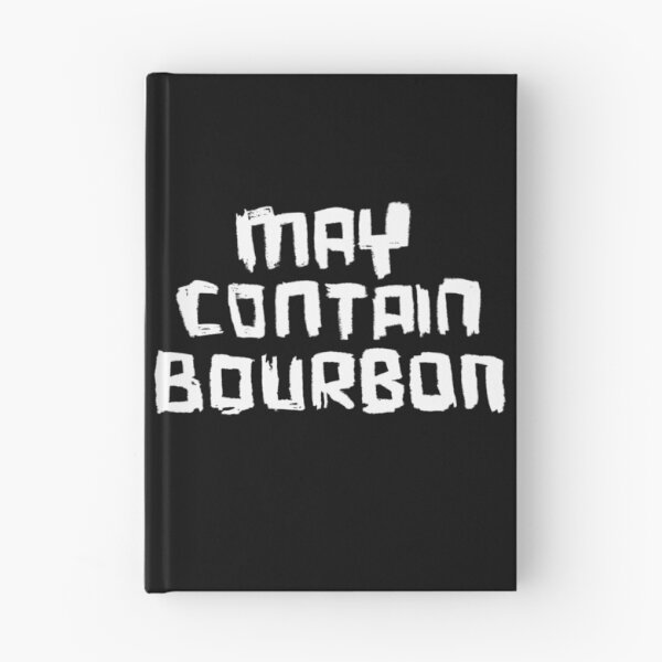 Item preview, May Contain BOURBON designed and sold by badlydrawnbabe.