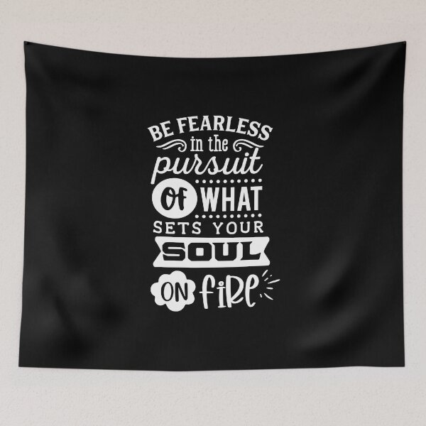 Item preview, Be fearless in the pursuit of what sets your soul on fire inspirational gift designed and sold by Comfy Creations.