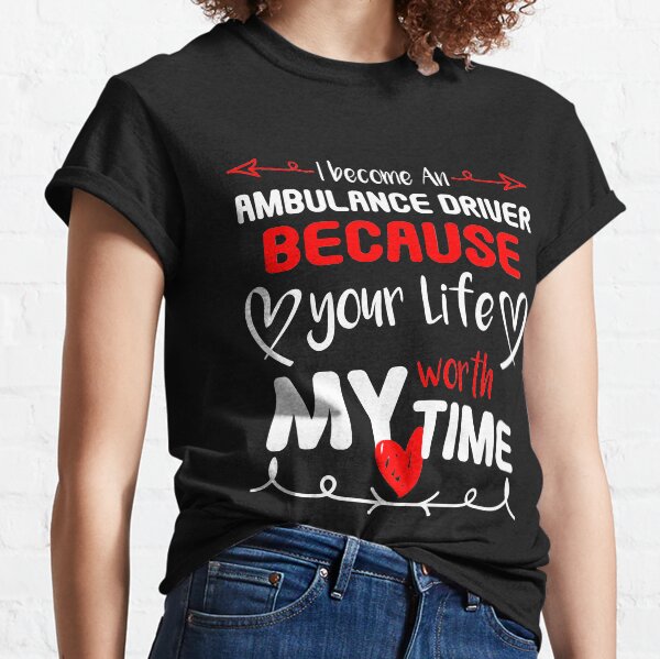 MARRIED TO THE WORLDS BEST AMBULANCE DRIVER T SHIRT UNUSUAL VALENTINES GIFT MARRIED TO THE WORLDS BEST AMBULANCE DRIVER T SHIRT UNUSUAL VALENTINES GIFT