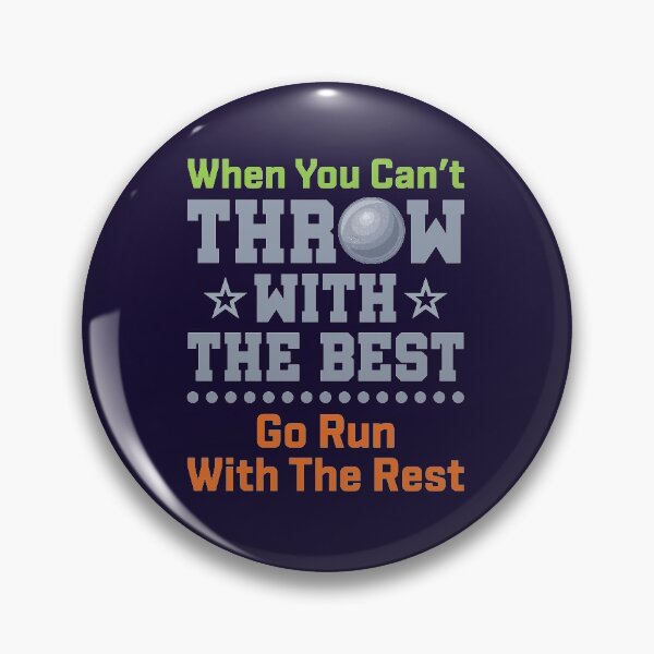 Item preview, Shot Put Track and Field Funny When You Can't Throw With the Best Go Run With the Rest designed and sold by jaygo.