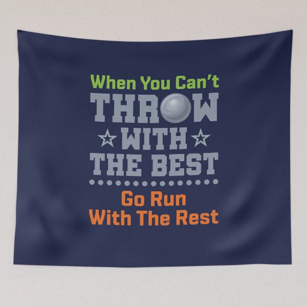 Item preview, Shot Put Track and Field Funny When You Can't Throw With the Best Go Run With the Rest designed and sold by jaygo.