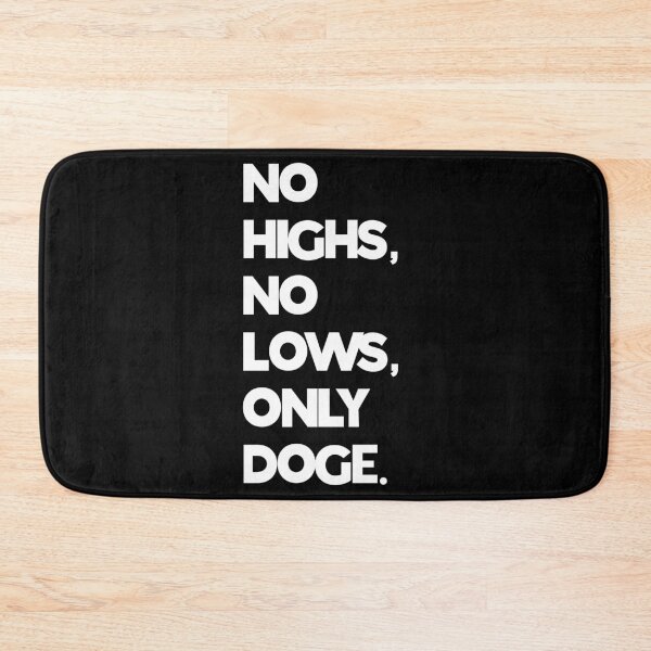 Item preview, No highs no lows only doge Elon musk designed and sold by Izemiro.