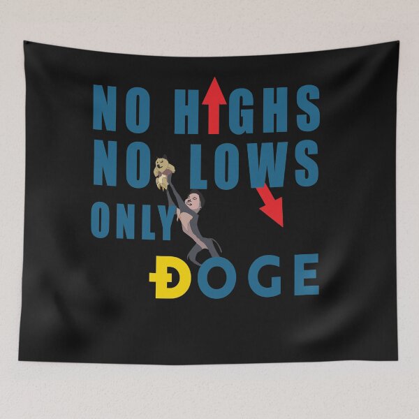 Item preview, No highs no lows only Doge designed and sold by Feline Rockstars.