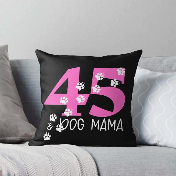 Item preview, 45th Birthday Dog Mom designed and sold by givemedogs.