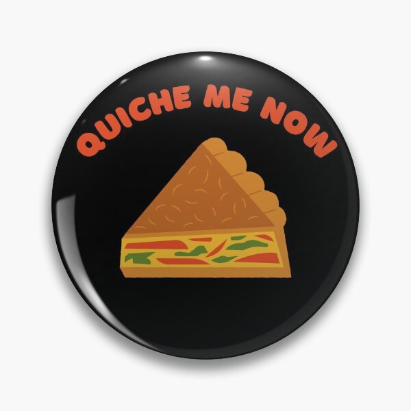 Item preview, Quiche Me Now designed and sold by GoodMoodFood.