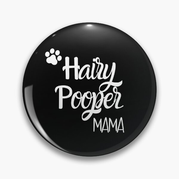 Item preview, Hairy Pooper Dog Mama designed and sold by givemedogs.