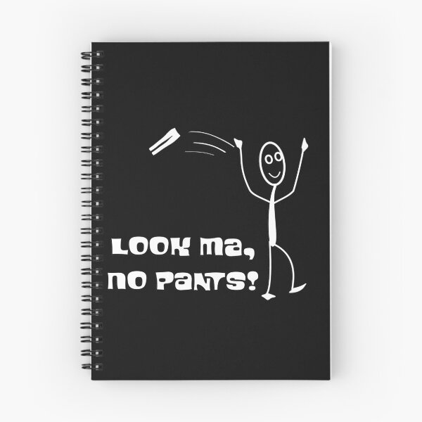 Item preview, Look Ma, No Pants designed and sold by PiperDownTees.