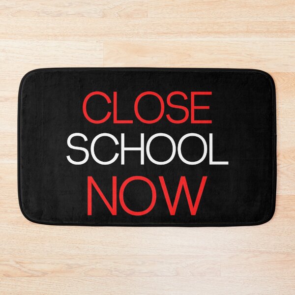 Item preview, Close School Now designed and sold by ReshenNY.