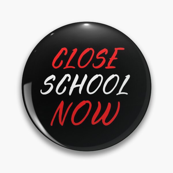 Item preview, Close School Now designed and sold by ReshenNY.