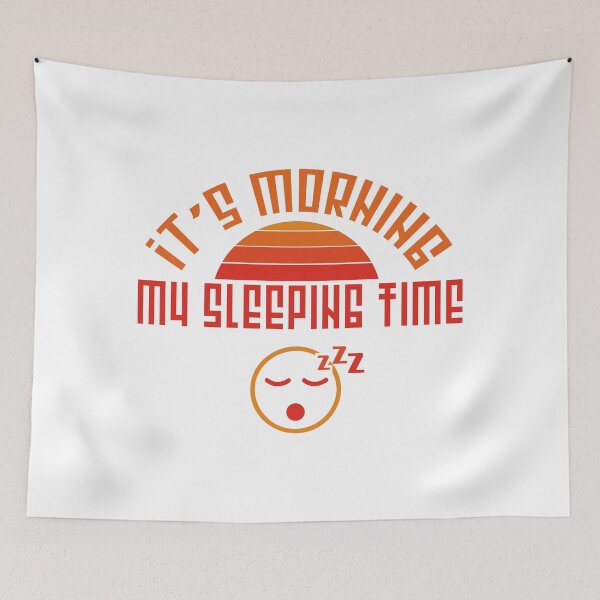 Item preview, It's morning my sleeping time - Funny quote design designed and sold by feel-free-store.