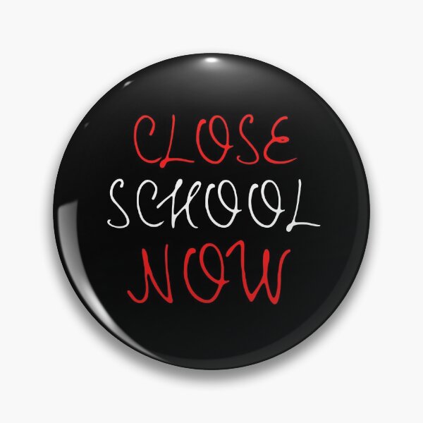 Item preview, Close School Now designed and sold by ReshenNY.