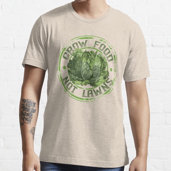 Grow Food Not Lawns Essential T-Shirt