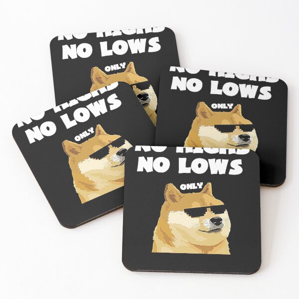 Item preview, No Highs No Lows Only Doge designed and sold by Altohombre.