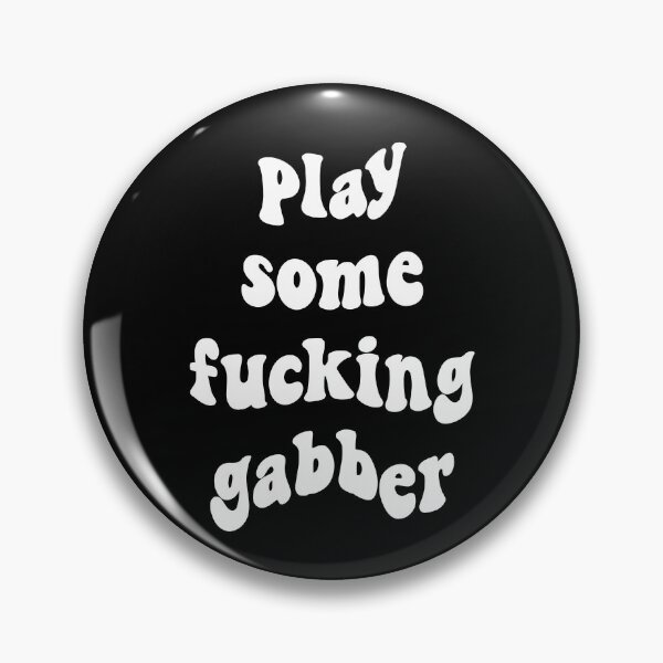 Item preview, Play Some Fucking Gabber designed and sold by Express YRSLF.