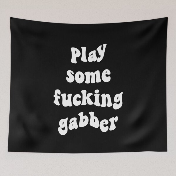 Item preview, Play Some Fucking Gabber designed and sold by Express YRSLF.