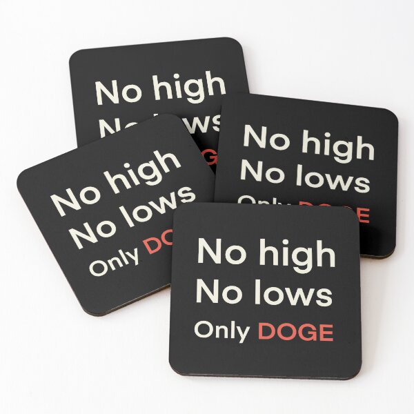 Item preview, No highs no lows only doge, funny Elon Musk quotes designed and sold by ciaobebo.