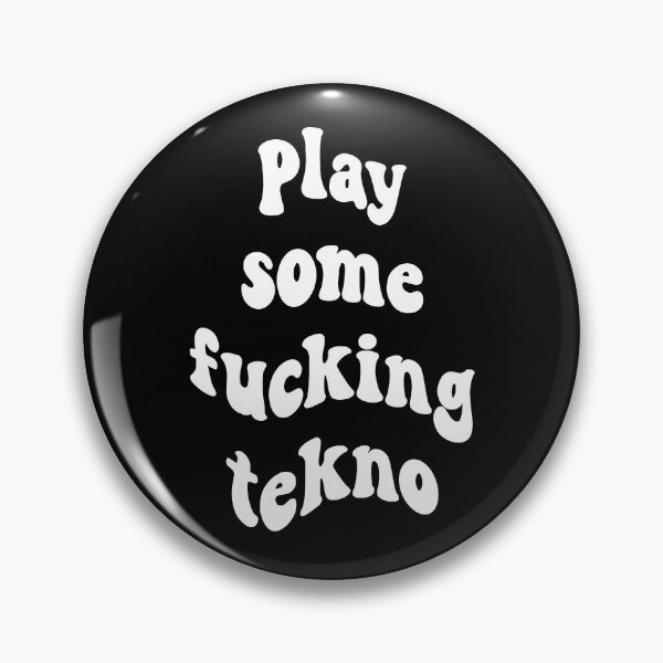 Item preview, Play Some Fucking Tekno designed and sold by Express YRSLF.
