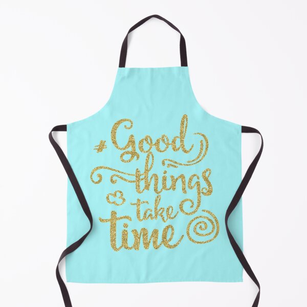 Item preview, Good Things take Time on Blue designed and sold by ReesDesigns.