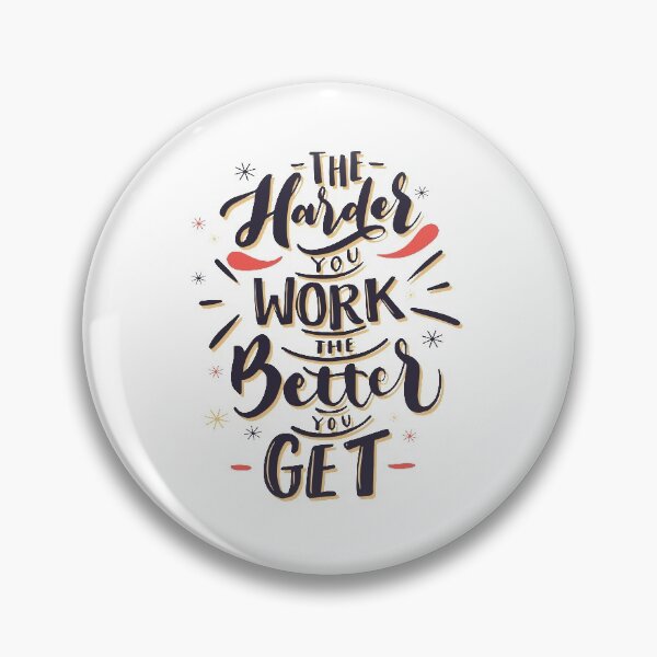 Item preview, The harder you work the better you get designed and sold by dheker.