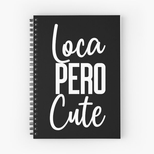 Item preview, Loca pero Cute Spanglish Spanish Saying designed and sold by Nzgiftsandmore.